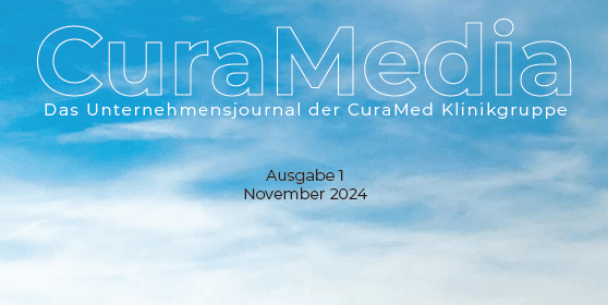 CuraMedia - Das Unternehmensjournal der CuraMed Klinikgruppe